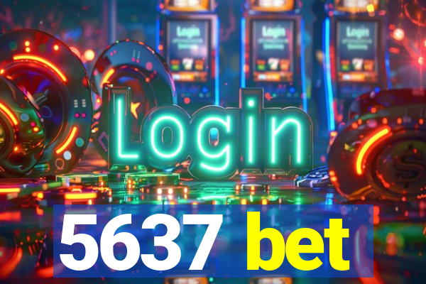 5637 bet
